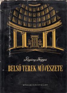 POGÁNY FRIGYES - Belső terek művészete [antikvár]
