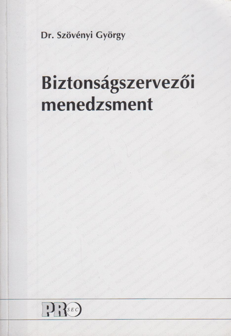 Szövényi György - Biztonságszervezői menedzsment [antikvár]