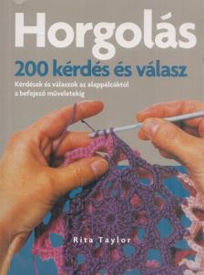 Rita Taylor - Horgolás - 200 kérdés és válasz [antikvár]