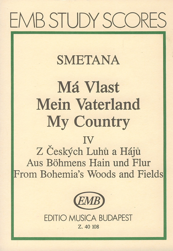 SMETANA - MEIN VATERLAND (HAZÁM) IV AUS BÖHMENS HAIN UND FLUR, KISPARTITURA