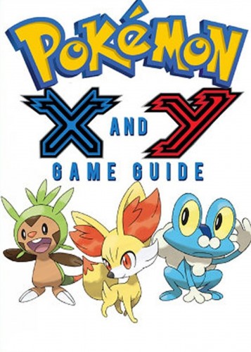 Guides Game Ultimate Game - Pokémon X Walkthrough and Pokémon Y Walkthrough Ultimate Game Guides [eKönyv: epub, mobi]