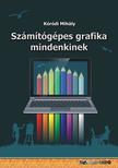 Kóródi Mihály - Számítógépes grafika mindenkinek