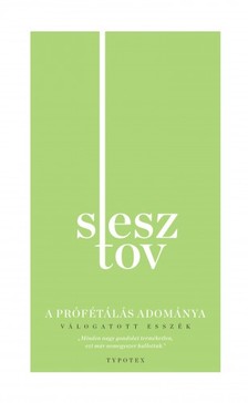 LEV SESZTOV - A prófétálás adománya [eKönyv: epub, mobi]