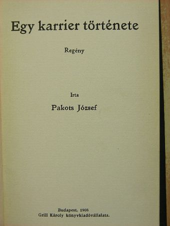 Pakots József - Egy karrier története [antikvár]