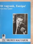 Pogány Sára - Itt vagyunk, Európa! [antikvár]