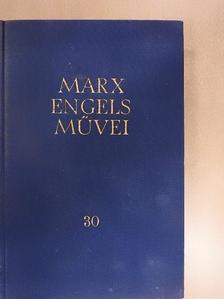 Friedrich Engels - Karl Marx és Friedrich Engels művei 30. [antikvár]