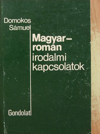 Domokos Sámuel - Magyar-román irodalmi kapcsolatok [antikvár]