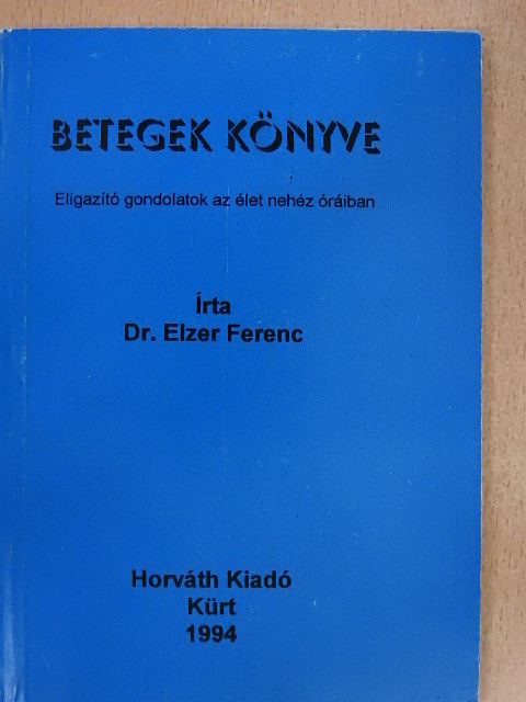 Dr. Elzer Ferenc - Betegek könyve [antikvár]