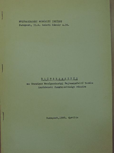 Előterjesztés az Országos Mezőgazdasági Fajtaminősítő Tanács Kertészeti Szakbizottsága részére [antikvár]