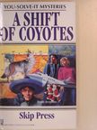 Skip Press - A Shift of Coyotes [antikvár]