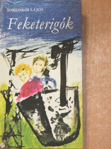 Somoskői Lajos - Feketerigók (dedikált példány) [antikvár]