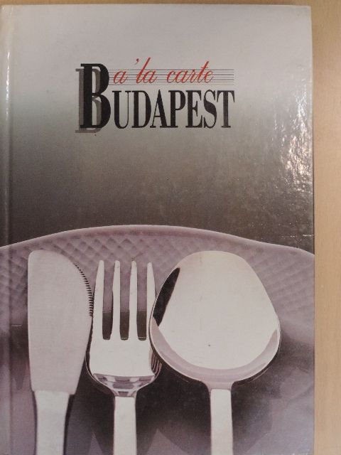 Földes József - A 'la carte Budapest [antikvár]