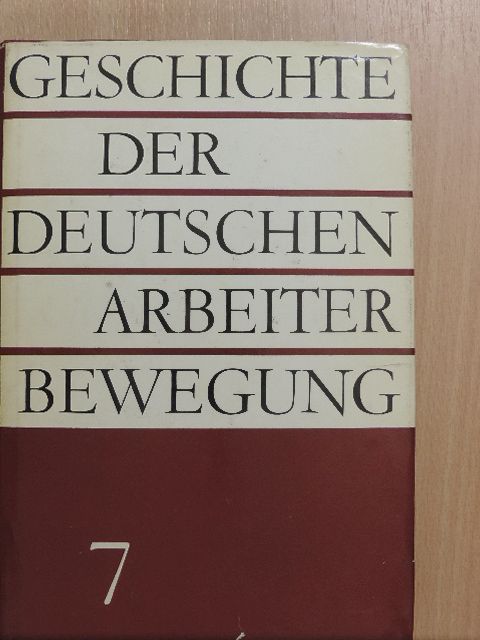 Ernst Diehl - Geschichte der Deutschen Arbeiterbewegung 7. [antikvár]