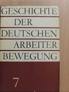 Ernst Diehl - Geschichte der Deutschen Arbeiterbewegung 7. [antikvár]