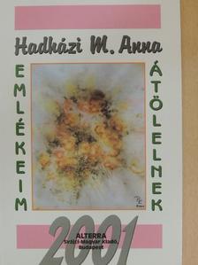 Hadházi M. Anna - Emlékeim átölelnek [antikvár]