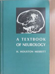 H. Houston Merritt, M.D. - A Textbook of Neurology [antikvár]