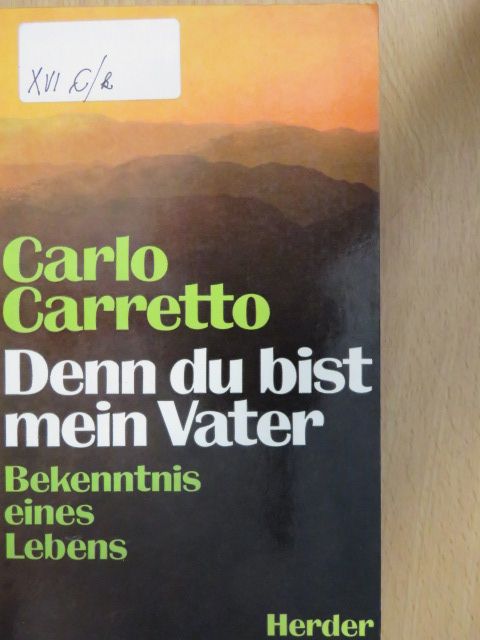 Carlo Carretto - Denn du bist mein Vater [antikvár]