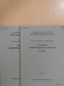 Dr. Lukács Tibor - Geodéziai adatfeldolgozási rendszerek I-II. [antikvár]