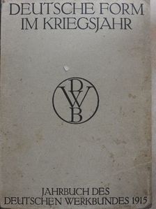 Dr. Peter Jessen - Jahrbuch des Deutschen Werkbundes 1915. [antikvár]