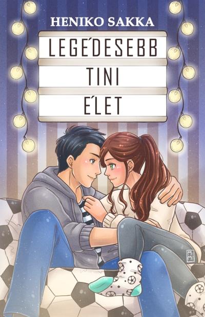 Heniko Sakka - Heniko Sakka - Legédesebb tini élet