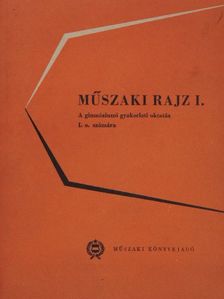 Galla Endre - Műszaki rajz I. [antikvár]