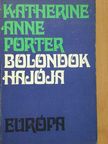 Katherine Anne Porter - Bolondok hajója [antikvár]