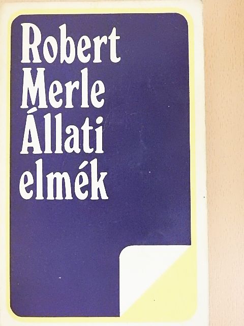 Robert Merle - Állati elmék [antikvár]