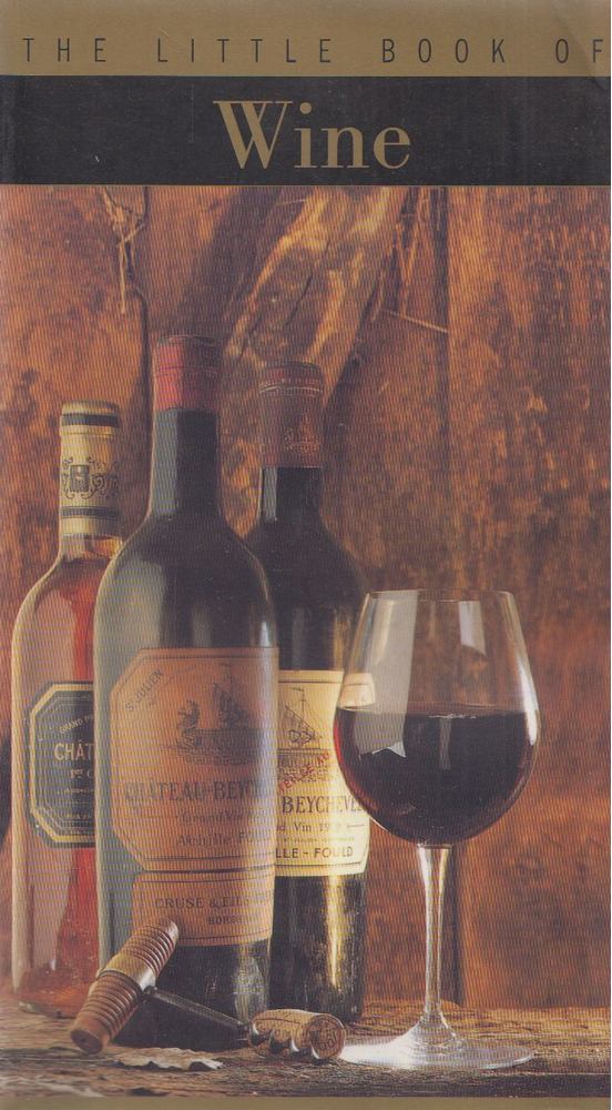Daniel Le Conte des Floris, Éric Riewer, Tamara Thorgevsky, Pierre-Émile Durand - The Little Book of Wine [antikvár]