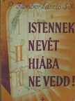 Jámbor László S. J. - Istennek nevét hiába ne vedd! [antikvár]