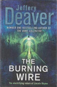 Jeffery Deaver - The Burning Wire [antikvár]
