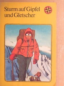 Eduard Whymper - Sturm auf Gipfel und Gletscher [antikvár]