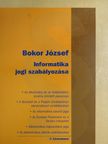 Bokor József - Informatika jogi szabályozása [antikvár]