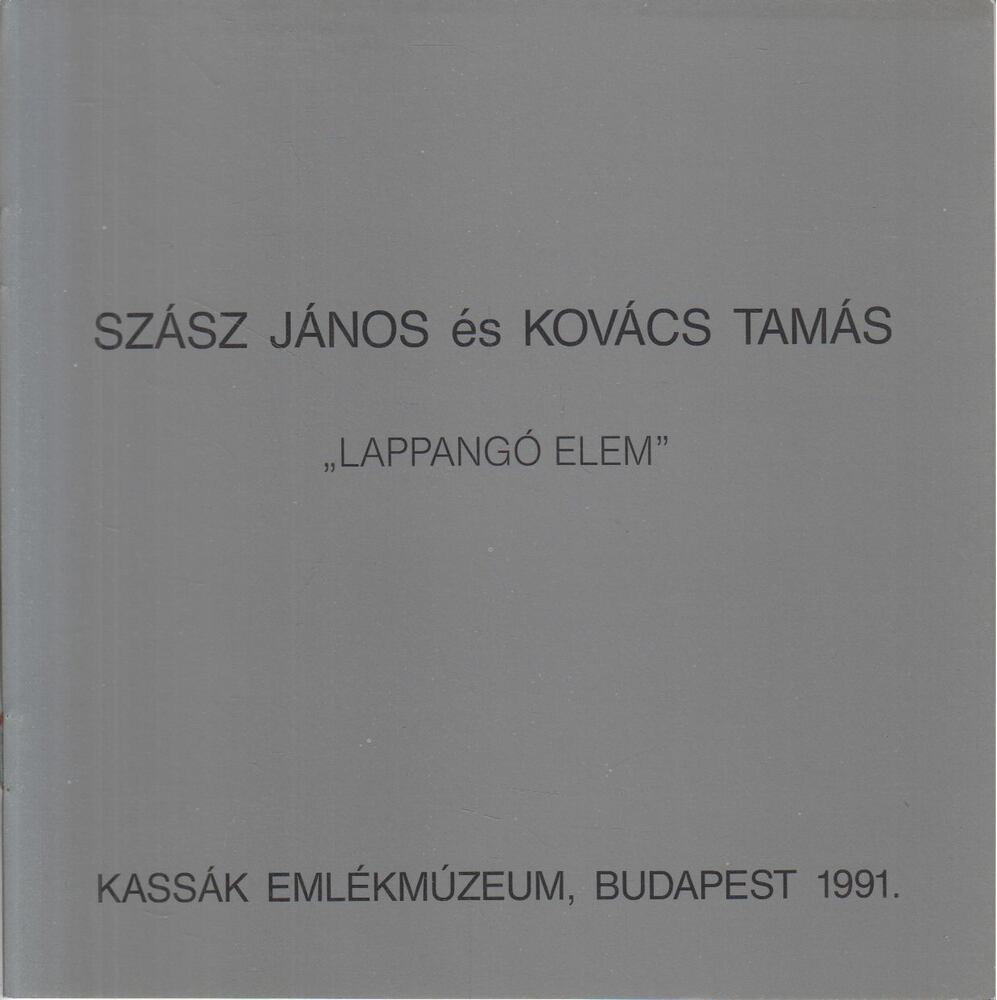 Szász János és Kovács Tamás: "Lappangó elem" [antikvár]