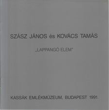 Szász János és Kovács Tamás: "Lappangó elem" [antikvár]