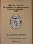Bihari Mihály - MTA-ELTE Pártok, Pártrendszerek, Parlamentarizmus Kutatócsoport évkönyve 2009 [antikvár]