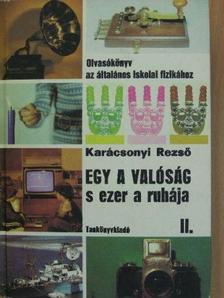 Dr. Karácsonyi Rezső - Egy a valóság s ezer a ruhája II. [antikvár]