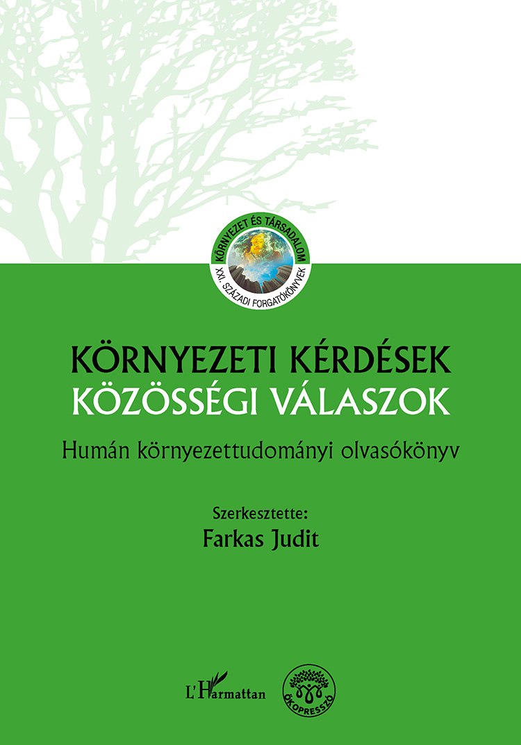 Farkas Judit[szerk.] - Környezeti kérdések - Közösségi válaszok