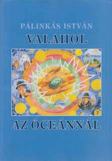 Pálinkás István - Valahol az óceánnál [antikvár]