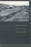 JOHN LOCKE - A vallási türelemről [antikvár]