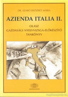 Dr. Szabó Erzsébet Mária - Azienda Italia II. [antikvár]