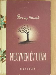 Bozzay Margit - Negyven év után [antikvár]