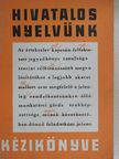 Bíró Ágnes - Hivatalos nyelvünk kézikönyve [antikvár]
