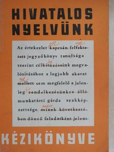 Bíró Ágnes - Hivatalos nyelvünk kézikönyve [antikvár]