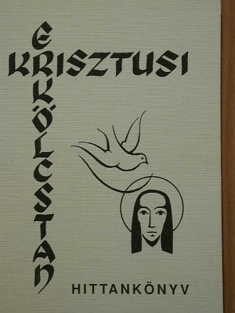 Szegedi László - Krisztusi erkölcstan [antikvár]
