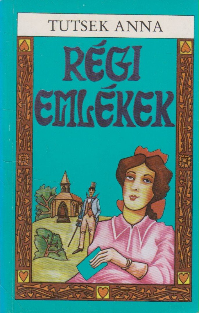 Tutsek Anna - Régi emlékek [antikvár]