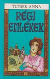 Tutsek Anna - Régi emlékek [antikvár]
