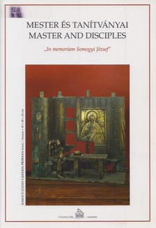 Aba-Novák Judit, Lengyel János (szerk.) - Mester és tanítványai / Master and disciples [antikvár]