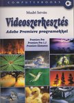 Mudri István - Videoszerkesztés Adobe Premiere programokkal [antikvár]