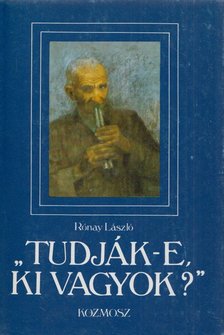 RÓNAY LÁSZLÓ - "Tudják-e, ki vagyok?" (Dedikált) [antikvár]