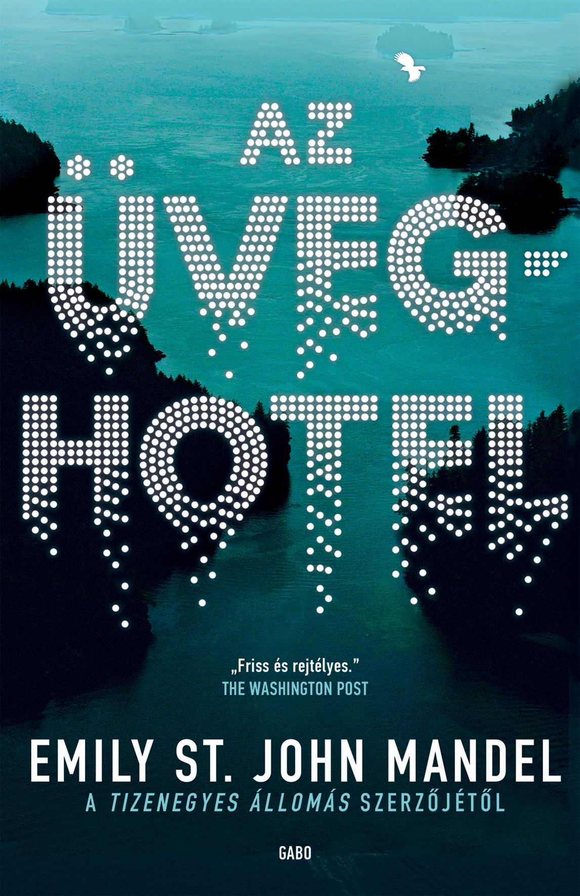 Emily St. John Mandel - Az üveghotel [eKönyv: epub, mobi]